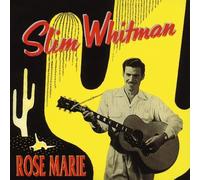 Rose Marie - His Recordings 1949 by Slim Whitman (1999-12-25)