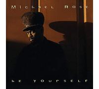 Rose, Michael - Be Yourself