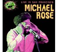 Rose, Michael - Live in San Francisco