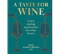 Rose Murray Brown A Taste for Wine (Relié)