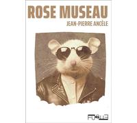 Rose museau - Jean-Pierre Ancèle - Fugue - broché - Roman