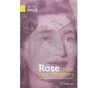 Rose, née des cendres Une rescapée de la Shoah - Rose Price - Ourania - broché - Témoignage