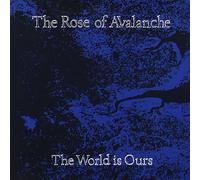 Rose Of Avalanche - World Is Ours