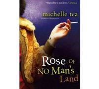Rose of No Man's Land Michelle Tea (Auteur)