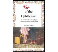 Rose of the Lighthouse: Book 3: A new Love Story
