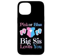 Rose ou Bleu Big Sis Loves You Baby Shower Révélation du Sexe Coque pour iPhone 15