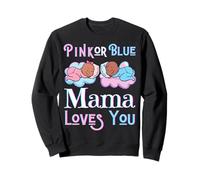 Rose ou Bleu Mama Loves You Baby Shower Sexe révéler Maman Maman Sweatshirt