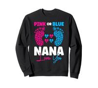 Rose ou Bleu Nana Loves You - Révélez l'annonce de bébé Sweatshirt