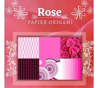 Rose Papier Origami: Carnet papier origami, scrapbooking rose, 21x21 double face, 74 pages, 18 modèles, loisirs créatifs