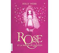 Rose: Rose et la maison du magicien (1)