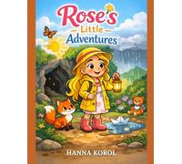 Rose’s Little Adventures: 3 Sweet Stories for Toddlers