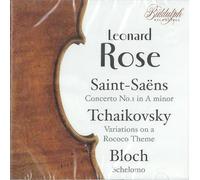 Rose - Saint-saens : Concerto n°1-Bloch : schelomo-tchaikovski : Variations sur Un Theme de Rococo-ma