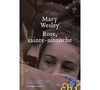 Rose, Sainte-nitouche