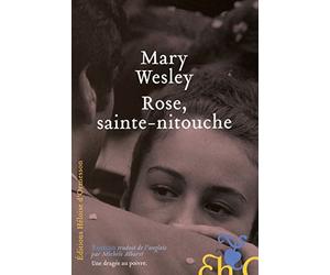 Rose, Sainte-nitouche