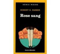 Rose sang Robert Brown Parker (Auteur), Rosine Fitzgerald (Traduction)