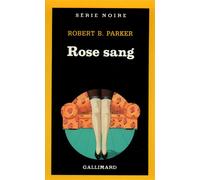 Rose sang - Robert Brown Parker - Gallimard - Poche - Livre