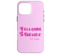 Rose Si C'est Un Symbole, au Diable, f.o Connor Eucharistie Coque pour iPhone 16 Pro Max