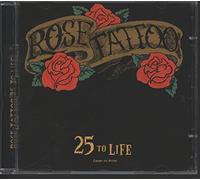 Rose tattoo - 25 to life