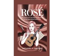 ROSÉ: The Journey of K-Pop Star from BLACKPINK to YSL Muse Global Powerhouse.