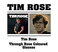 Rose, Tim - Tim Rose/Through Rose..