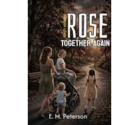 Rose: Together Again - the sixth volume