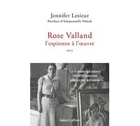 Jennifer Lesieur – Rose Valland, l'espionne à l'œuvre – Roman – Broché