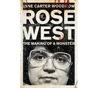 Rose West: The Making Of A Monster