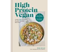 Rose Wyles High Protein Vegan (Relié)