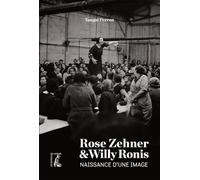 Rose Zehner et Willy Ronis, naissance d'une image