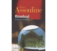 Rosebud: Éclats de biographies
