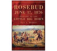 Rosebud, June 17, 1876