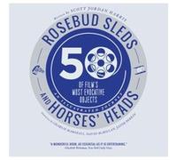 Rosebud Sleds and Horses Heads by Scott Jordan United Kingdom. Harris Harris, Scott Jordan (Auteur)