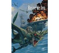 Rosée de feu Xavier Mauméjean (Auteur), Olivier Girard (Direction)