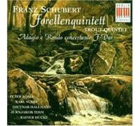 Rosel - Schubert : Forellenquintett (Quintette « La Truite ») ; « Adagio e Rondo concertante » en fa majeur, pour piano, violon, alto et violoncelle D. 487