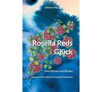 Rosella Reds Glück: Vom Klonen und Binden