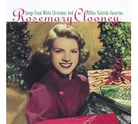 Rosemary Clooney - Songs From White Christmas & Yuletide Favorites by Rosemary Clooney (2005) Audio CD