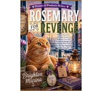 ROSEMARY FOR REVENGE: When a Face from Her Past Arrives in Magnolia Cove with Dangerous Secrets, an Herbalist Must Protect Her New Life Before It's Taken From Her (Book 3)