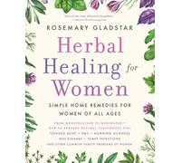 Rosemary Gladstar Herbal Healing for Women (Encuadernación flexible)