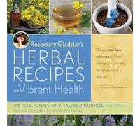 Rosemary Gladstars Herbal Recipes for Vibrant Health by Rosemary Gladstar Rosemary Gladstar (Auteur)