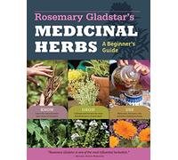 Rosemary Gladstar's Medicinal Herbs: A Beginner's Guide.