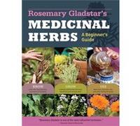 Rosemary Gladstars Medicinal Herbs A Beginners Guide by Rosemary Gladstar Rosemary Gladstar (Auteur)