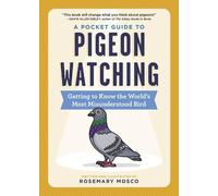 A Pocket Guide to Pigeon Watching by Rosemary Mosco Rosemary Mosco (Auteur)