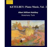 Rosemary Tuck – Ketelbey : Musique pour piano, vol. 2