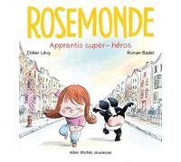 Rosemonde T4 Apprentis super-héros !