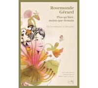 Rosemonde Gérard: Plus qu'hier, moins que demain. De l'invisibilisation à l'affirmation