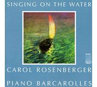 Rosenberger, Carol - Singing on the Water