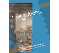 Rosenfuchs: Eine Reise zur Selbstfindung durch die Kunst des Ausmalens
