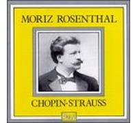 Rosenthal, Moriz - Plays Chopin/Strauss