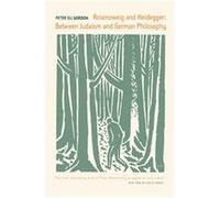 Rosenzweig And Heidegger, Weimar and Now: German Cultural Criticism Peter Eli Gordon (Auteur)