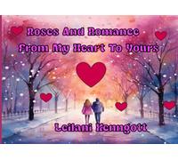 Roses And Romance: From My Heart To Yours: Thoughtful Coupons for Moments That Matter